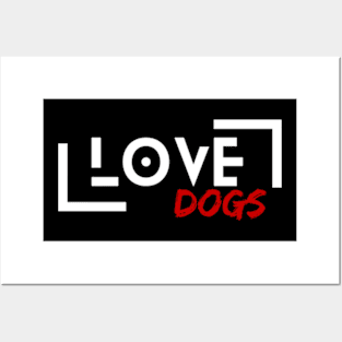 love dogs Posters and Art